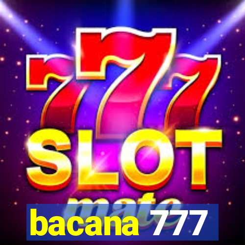 bacana 777